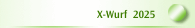 X-Wurf  2025
